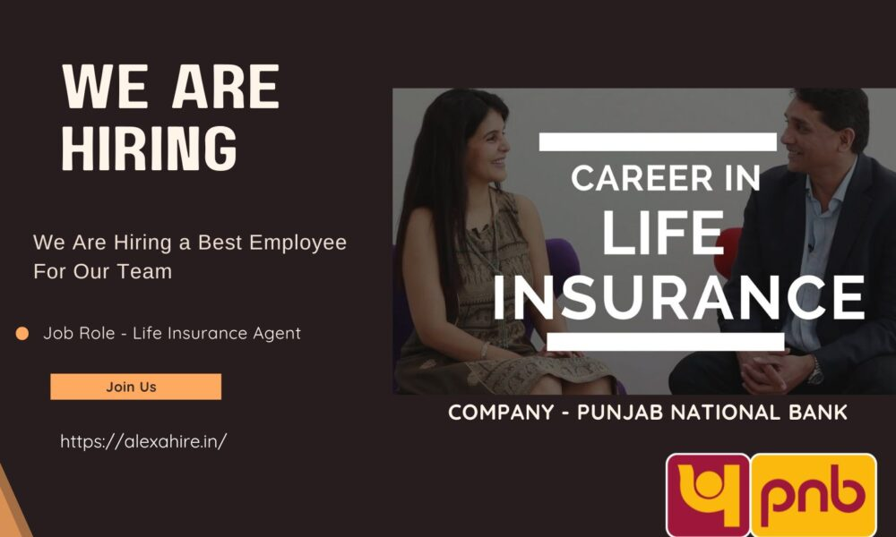 Life Insurance Agent Job at Punjab National Bank | Apply Right Now |