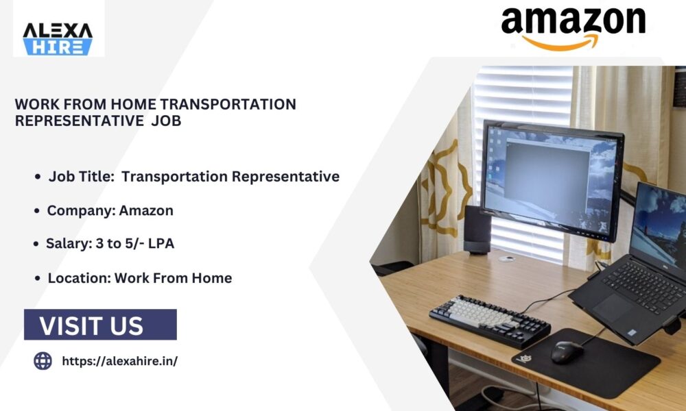 Amazon Work From Home Jobs - Transportation Representative Freshers Jobs