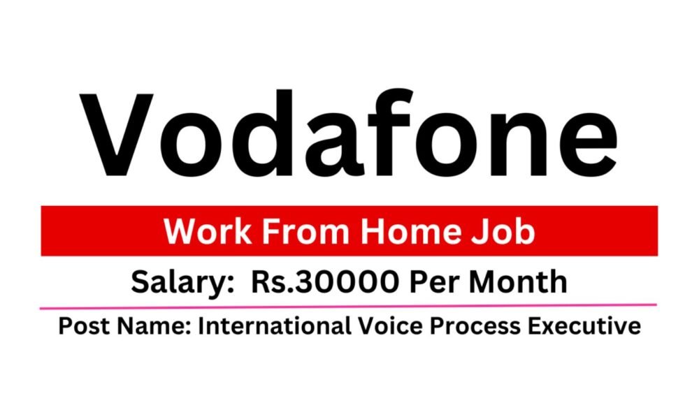 Vodafone Hiring International Voice Process Executive