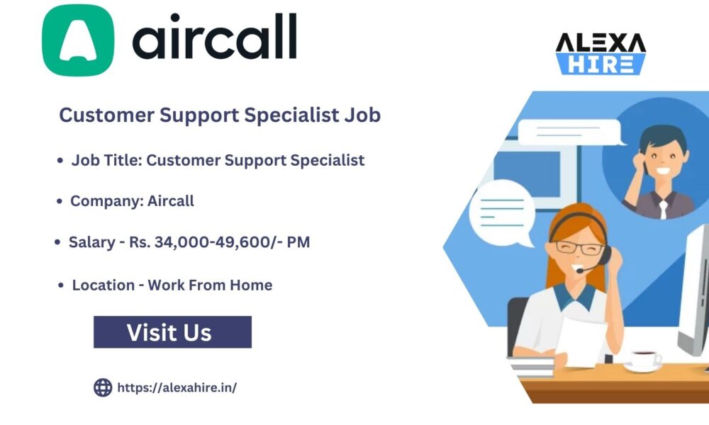 Aircall Hiring Customer Support Specialists Job| Apply Now