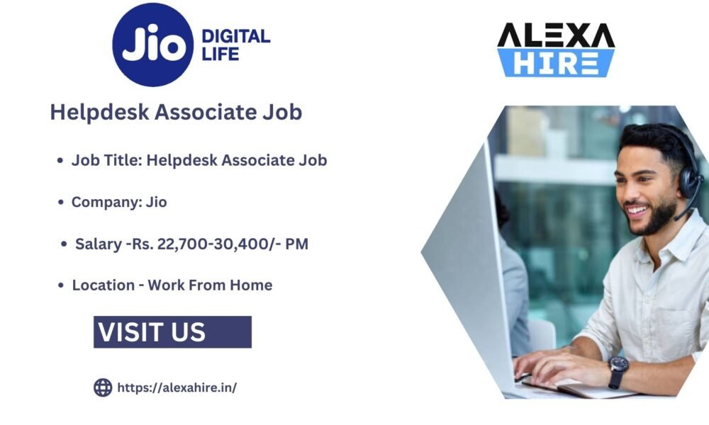 Helpdesk Associate Job Description at Jio| Apply Right Now