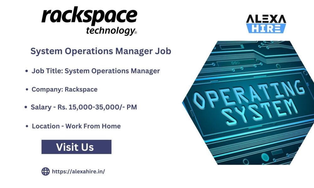Rackspace Hiring Systems Operations Manager Jobs| Apply Now