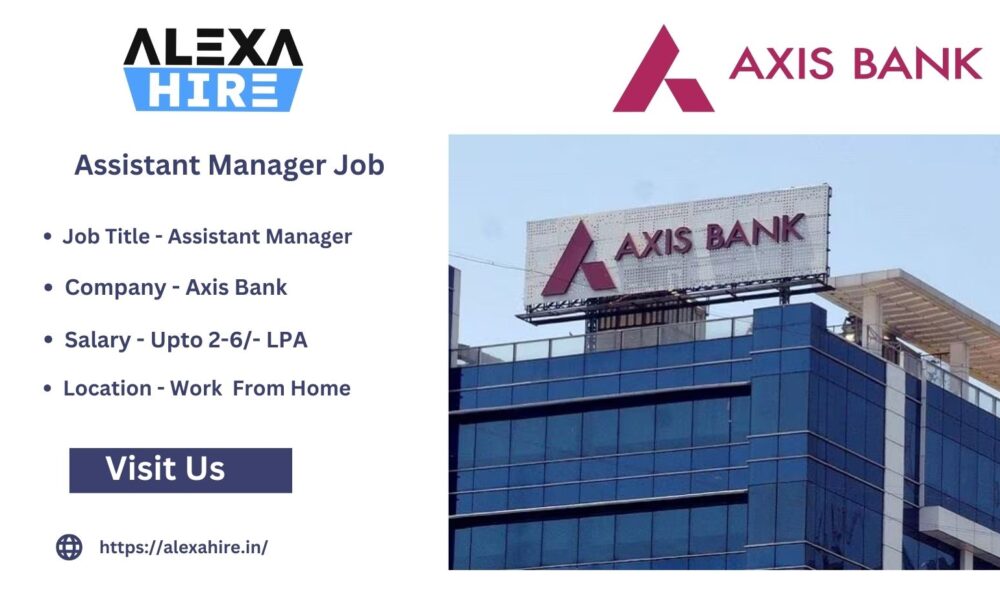 Assistant Manager Job at Axis Bank| Best Opportunity