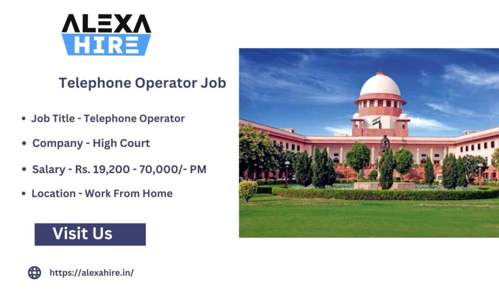 High Court Hiring Telephone Operator Jobs| Apply Right Now