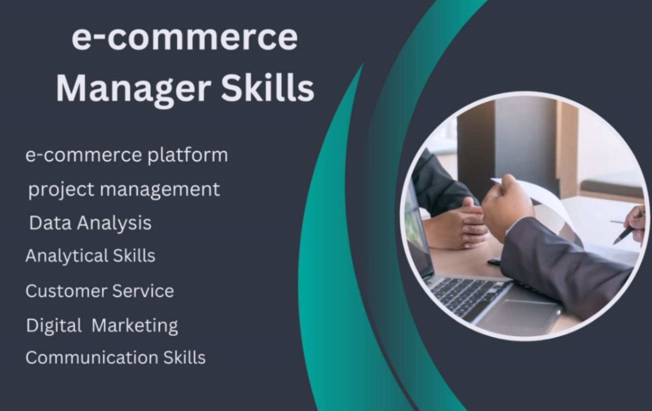 Skills Require To Become An E-Commerce Manager