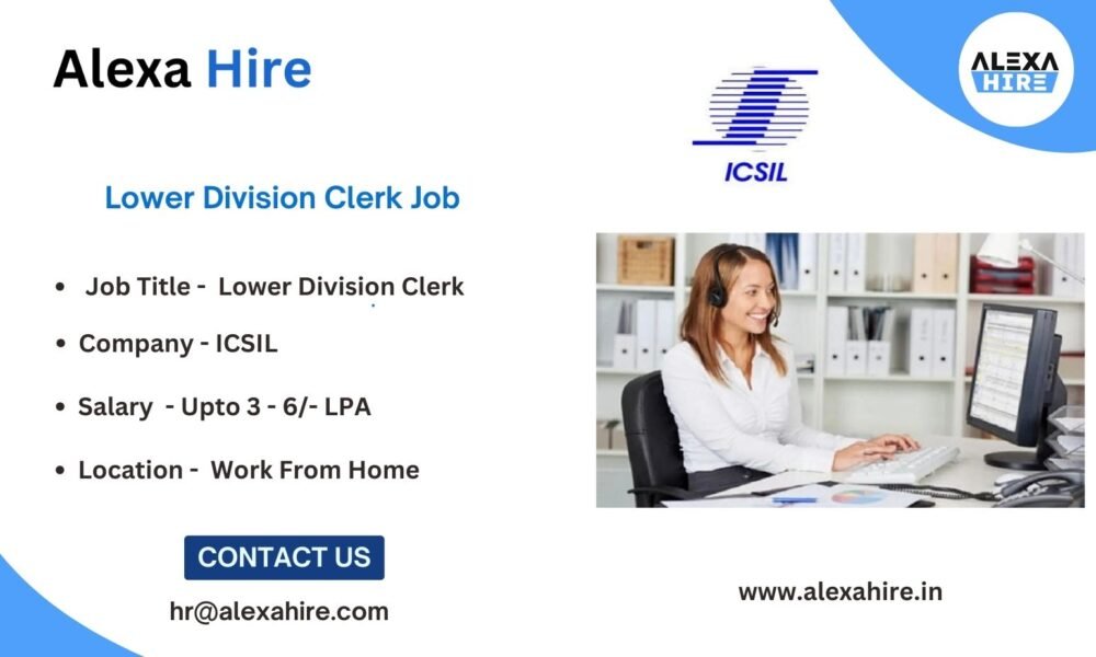 ICSIL is Hiring Lower Division Clerk Job Apply Right Now