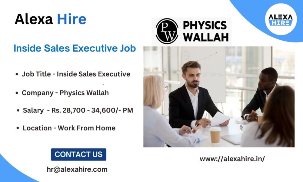 Physics Wallah Hiring Inside Sales Executive Job| Apply Now