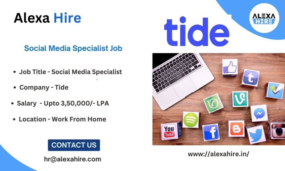 Tide is Hiring Social Media Specialist Job Apply Right Now
