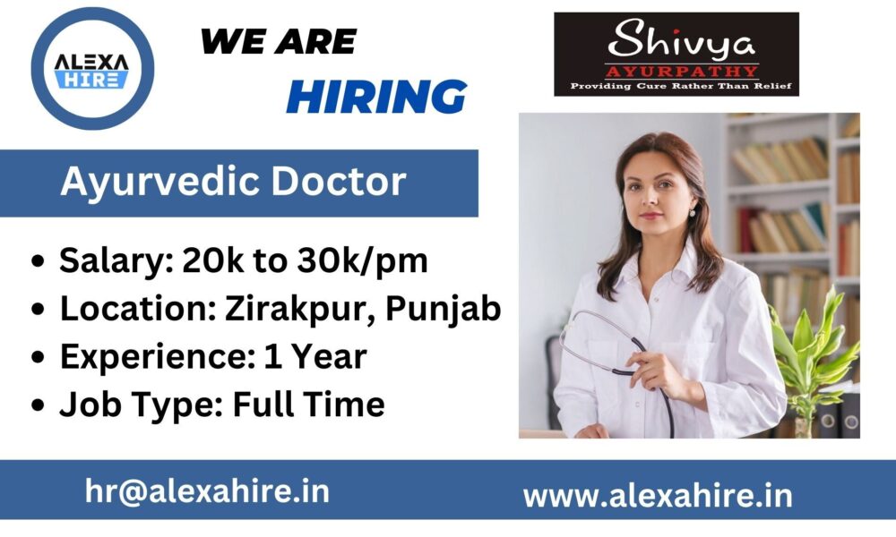 Ayurvedic Doctor Jobs in Zirakpur Great Opportunity 2024