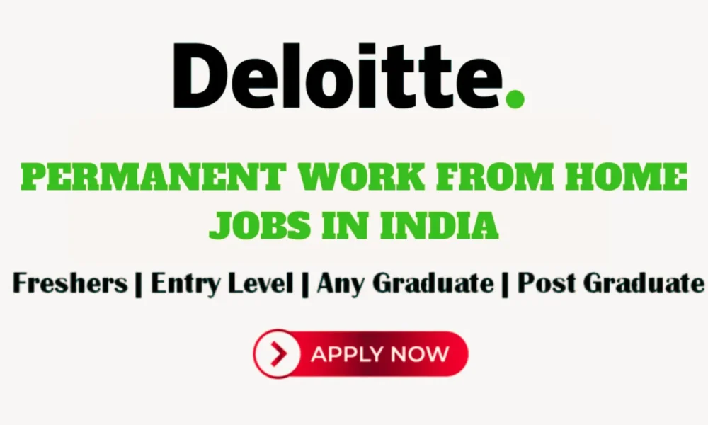 Deloitte Work From Home Freshers