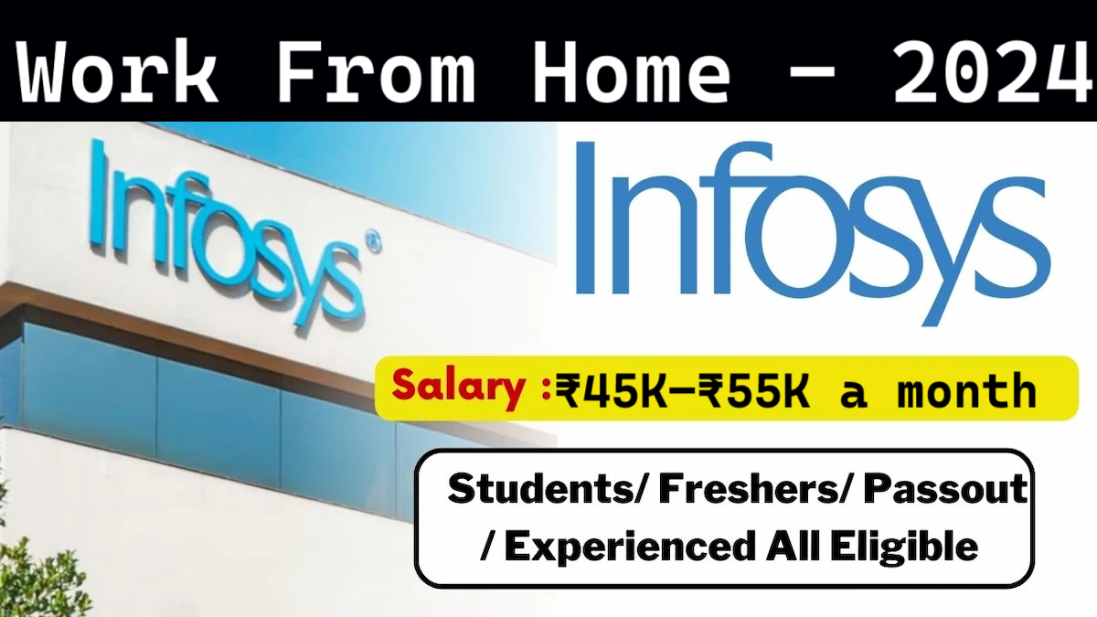 Infosys Freshers Work From Home | ₹45K–₹55K a month | Apply Now - Alexa ...