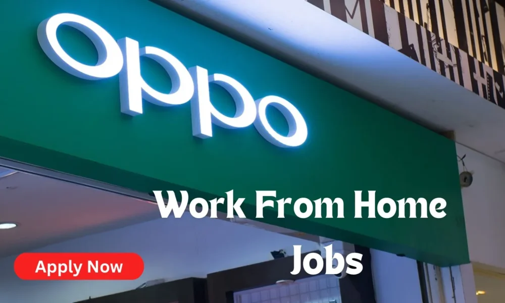 Oppo Work From Home Jobs