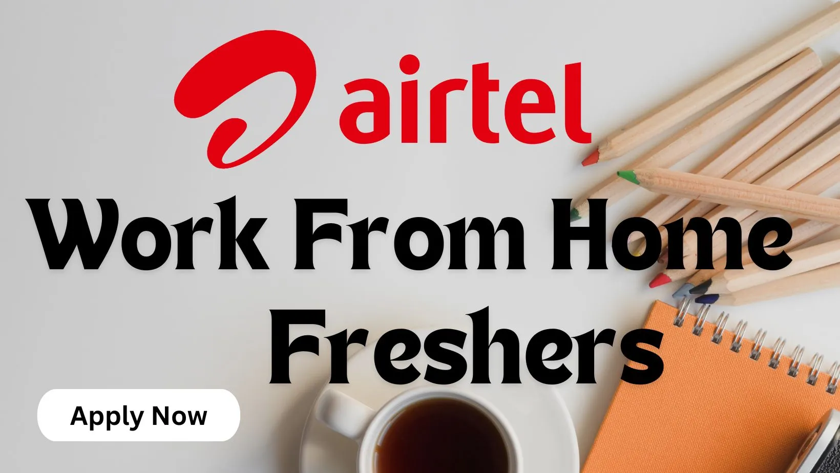 Airtel Freshers Work From Home