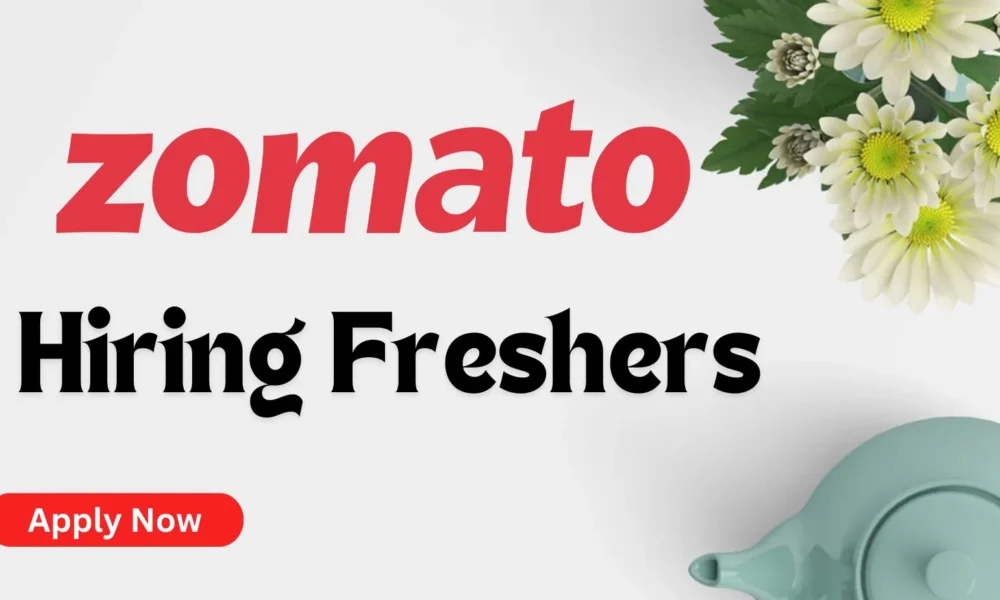 Zomato Vacancy Work From Home| Best Opportunities