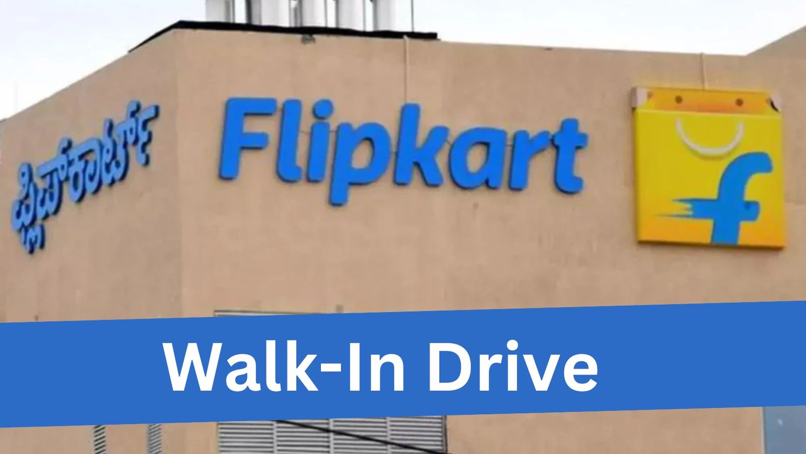 Flipkart Walk-in-Interview | 1-5 years | 8th-9th July 2024 | New Opportunity