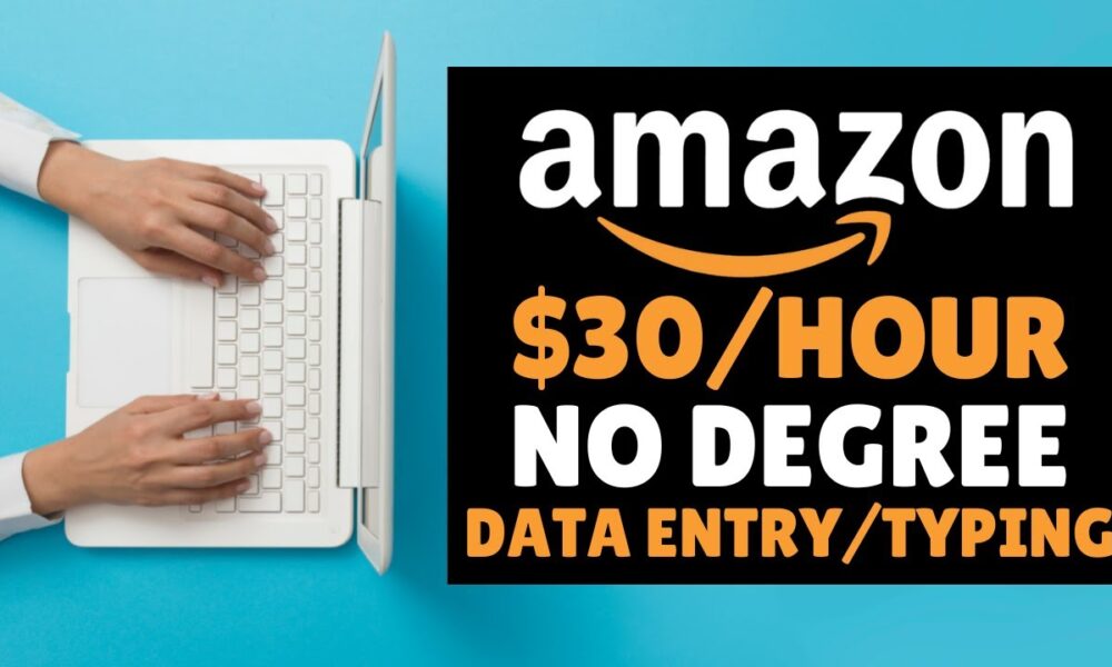 Amazon Remote Data Entry Jobs 2030 an hour No Experience Part