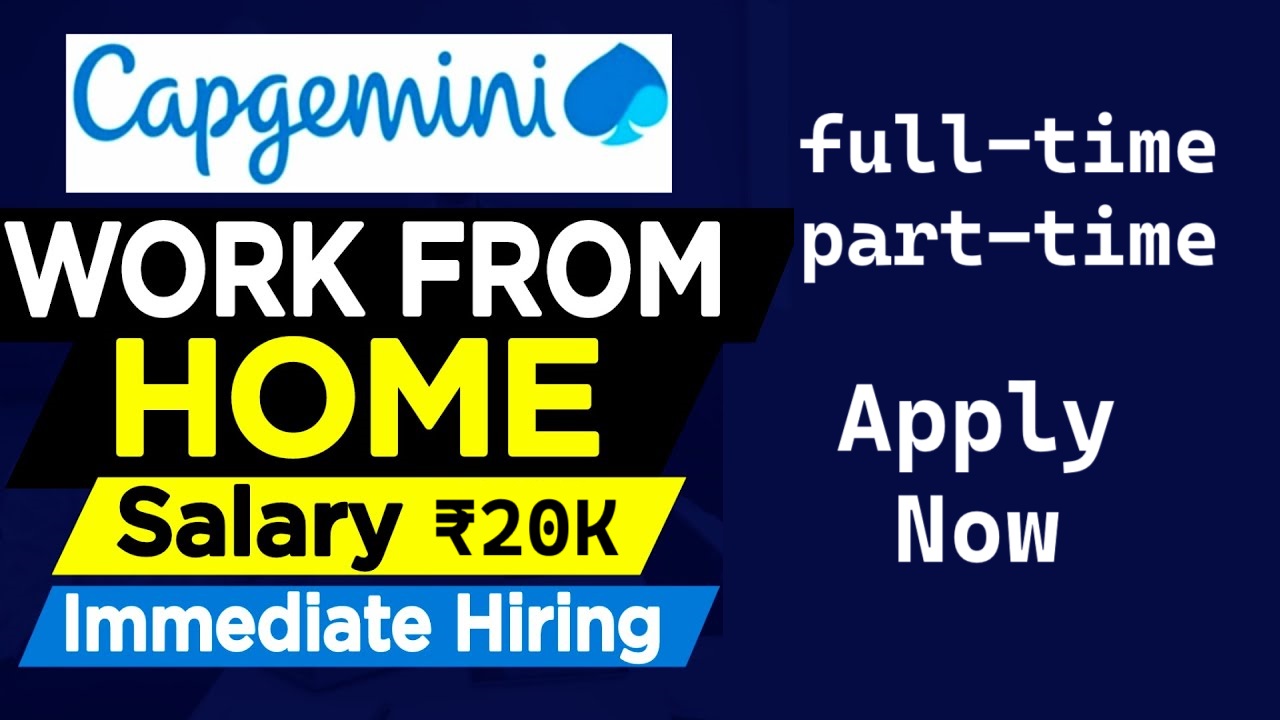 Capgemini Freshers Work From Home