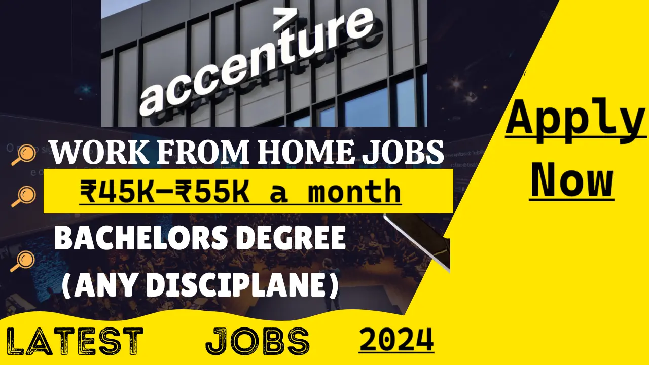 Explore WFO / Work From Home Jobs at Accenture | 0 – 2 years | Apply Now
