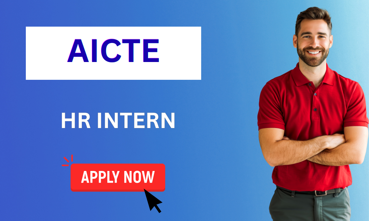 AICTE HR Internship 2025: ₹10,000 Stipend