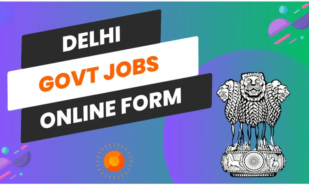 Latest Delhi Government Jobs