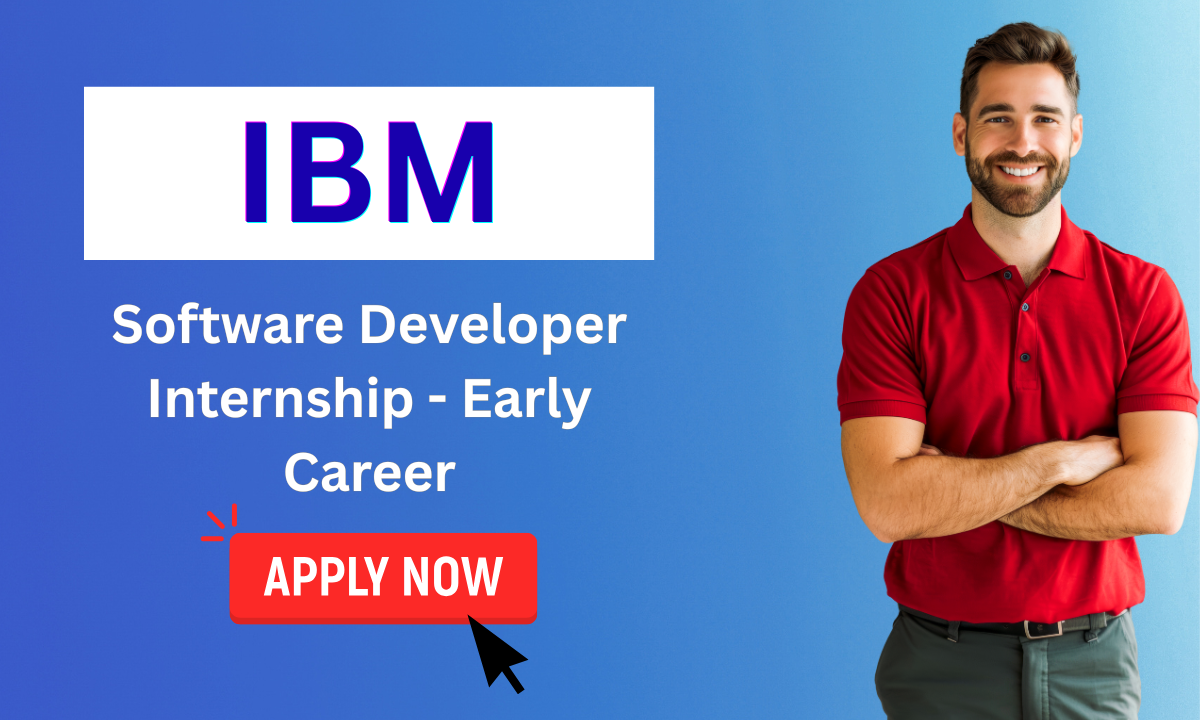 IBM New Hiring Drive Software Developer Internship 2025