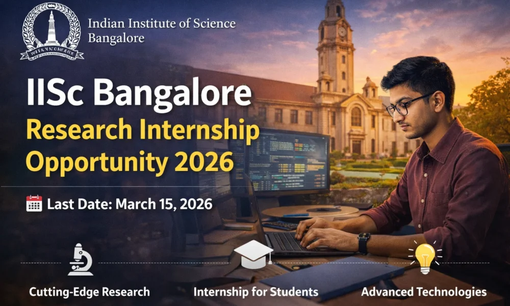 IISc Bangalore Research Internship Opportunity 2026