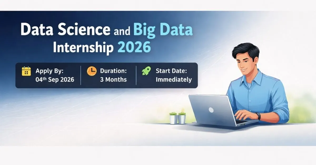 Data Science and Big Data Internship 2026 – Apply Online
