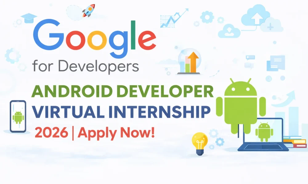 Google Android Developer virtual internship 2026