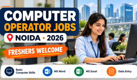 Computer Operator Jobs in Noida for Freshers 2026 with MS Word, MS Excel and Data Entry Skills