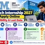 IBM Research Internship 2027 – Research Intern AI, eligibility, internship duration, and apply online details.