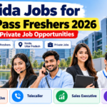 Noida Jobs for 12th Pass Freshers 2026 12th Pass Jobs in Noida
